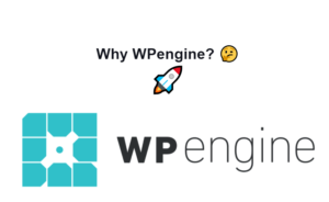 Why Choose WPengine Hosting for Your WordPress Site